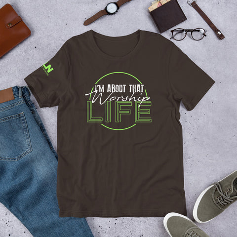 "I'm About That Worship Life" T-Shirt!